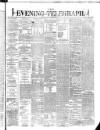 Dublin Evening Telegraph Friday 01 September 1876 Page 1