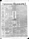 Dublin Evening Telegraph Monday 11 December 1876 Page 1