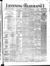 Dublin Evening Telegraph Saturday 17 February 1877 Page 1