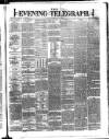 Dublin Evening Telegraph Saturday 03 March 1877 Page 1