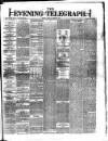 Dublin Evening Telegraph Monday 26 March 1877 Page 1