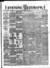 Dublin Evening Telegraph Tuesday 19 June 1877 Page 1