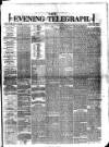 Dublin Evening Telegraph Thursday 26 July 1877 Page 1