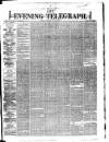 Dublin Evening Telegraph Thursday 09 August 1877 Page 1