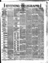 Dublin Evening Telegraph Saturday 23 February 1878 Page 1