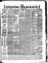 Dublin Evening Telegraph Monday 04 March 1878 Page 1