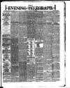 Dublin Evening Telegraph Saturday 20 July 1878 Page 1