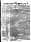 Dublin Evening Telegraph Thursday 30 January 1879 Page 1