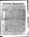 Dublin Evening Telegraph Saturday 01 March 1879 Page 1