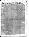Dublin Evening Telegraph Saturday 03 May 1879 Page 1