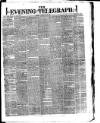 Dublin Evening Telegraph Tuesday 27 May 1879 Page 1