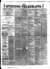 Dublin Evening Telegraph Saturday 05 July 1879 Page 1