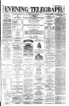 Dublin Evening Telegraph Saturday 10 April 1880 Page 1