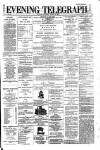 Dublin Evening Telegraph Saturday 24 April 1880 Page 1