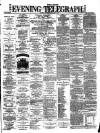 Dublin Evening Telegraph Wednesday 02 March 1881 Page 1