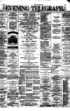 Dublin Evening Telegraph Monday 11 April 1881 Page 1