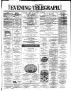 Dublin Evening Telegraph Monday 02 January 1882 Page 1