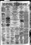 Dublin Evening Telegraph Wednesday 08 February 1882 Page 1