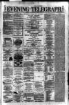 Dublin Evening Telegraph Wednesday 08 March 1882 Page 1