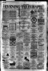 Dublin Evening Telegraph Tuesday 11 April 1882 Page 1