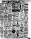 Dublin Evening Telegraph Tuesday 13 July 1886 Page 1