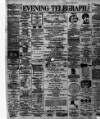Dublin Evening Telegraph Thursday 12 May 1887 Page 1