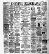 Dublin Evening Telegraph Thursday 02 June 1887 Page 1