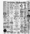 Dublin Evening Telegraph Thursday 09 June 1887 Page 1