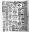 Dublin Evening Telegraph Wednesday 29 June 1887 Page 1