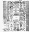 Dublin Evening Telegraph Thursday 04 August 1887 Page 1
