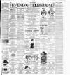 Dublin Evening Telegraph Friday 08 June 1888 Page 1