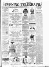 Dublin Evening Telegraph Saturday 11 May 1889 Page 1