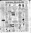 Dublin Evening Telegraph Thursday 06 June 1889 Page 1