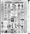 Dublin Evening Telegraph Tuesday 02 July 1889 Page 1