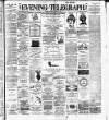 Dublin Evening Telegraph Monday 12 August 1889 Page 1