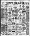 Dublin Evening Telegraph Tuesday 31 May 1892 Page 1