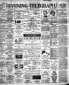 Dublin Evening Telegraph Friday 27 July 1894 Page 1