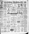 Dublin Evening Telegraph Wednesday 01 August 1894 Page 1