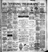 Dublin Evening Telegraph Friday 04 January 1895 Page 1