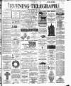 Dublin Evening Telegraph Saturday 18 May 1895 Page 1