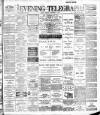 Dublin Evening Telegraph Tuesday 03 September 1895 Page 1