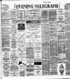 Dublin Evening Telegraph Friday 19 June 1896 Page 1