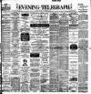 Dublin Evening Telegraph Thursday 04 February 1897 Page 1