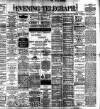 Dublin Evening Telegraph Thursday 13 May 1897 Page 1