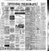 Dublin Evening Telegraph Monday 09 August 1897 Page 1