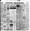 Dublin Evening Telegraph Monday 07 February 1898 Page 1
