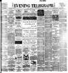 Dublin Evening Telegraph Wednesday 09 February 1898 Page 1