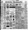 Dublin Evening Telegraph Monday 04 April 1898 Page 1