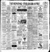 Dublin Evening Telegraph Wednesday 04 January 1899 Page 1