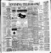Dublin Evening Telegraph Monday 12 June 1899 Page 1